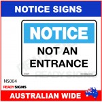 NOTICE SIGN - NS004 - NOT AN ENTRANCE